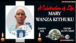 CELEBRATING THE LIFE OF MARY WANZA KITHUKU (SUNRISE:1951- SUNSET: 12/07/2025