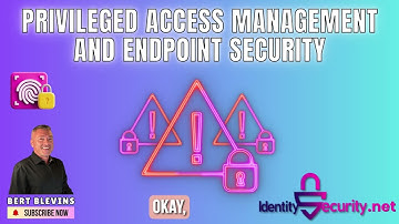 Privileged Access Management and Endpoint Security