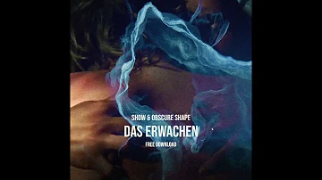 SHDW & Obscure Shape - Das Erwachen [FREEDOWNLOAD]