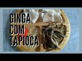 GINGA E TAPIOCA EXPERIMENTE CONOSCO
