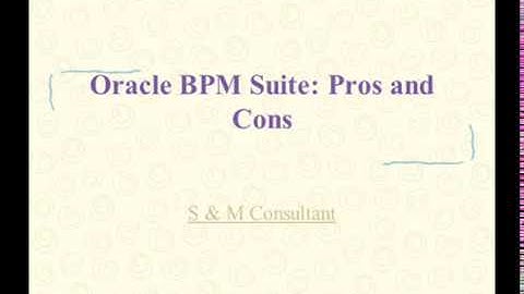 Oracle BPM Suite Pros & Cons
