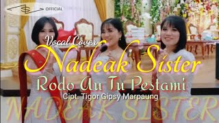 NADEAK SISTER (Cover) - RO DO AU TU PESTA MI - Cipt : Tigor Gipsy Marpaung