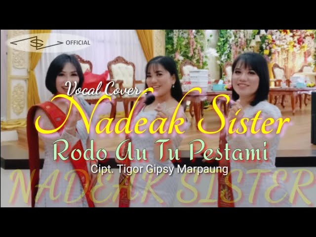 NADEAK SISTER (Cover) - RO DO AU TU PESTA MI - Cipt : Tigor Gipsy Marpaung class=