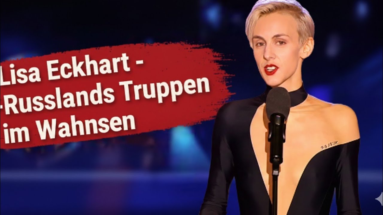 Lisa Eckhart -Russlands Truppen im Wahnsinn