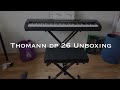 Thomann dp 26 digital piano unboxing