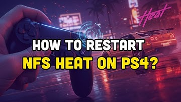 How to Restart NFS Heat on PS4?