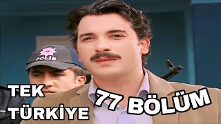 tek Türkiye 77 bölüm full HD 1080p izle