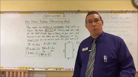 The Fence Problem - Constrained Maximized Area - Calc 1 - Mr. Ryan