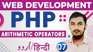 07 Arithmetic Operators In PHP | PHP Complete Course | PHP Tutorials For Beginners @RahberAcademy