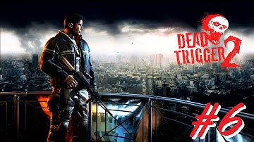 Dead Trigger 2: USA Campaign Walkthrough #6 | Android iOS PC games