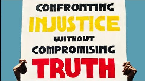 Book Study: Confronting Injustice Without Compromising The Truth