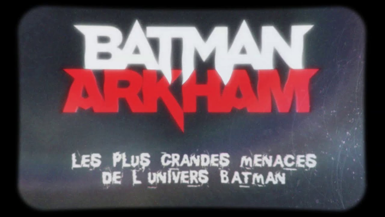 Trailer : Batman Arkham 