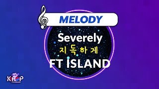 [KPOP MR 노래방] 지독하게 - FTISLAND (With Melody Ver.)ㆍSeverely - FT ISLAND