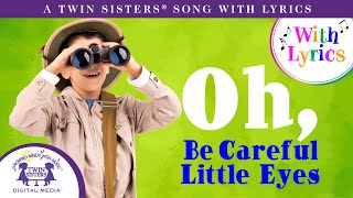Oh, Be Careful Little Eyes - A Twin Sisters® Song With Lyrics!