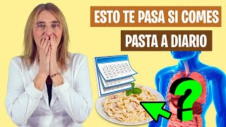 QUÉ OCURRE si COMES PASTA TODOS los DÍAS | La pasta en la dieta | Alimentación real saludable