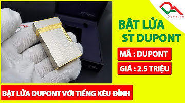 Bật lửa Dupont Super Fake tiêng kêu cực đỉnh | Deva.vn