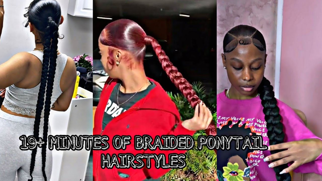 19+ МИНУТ ПРИЧЕСОК С ПЛЕТЕНЫМИ ХВОСТАМИ|KELS♡!|#blackgirltiktok #braidedponytail