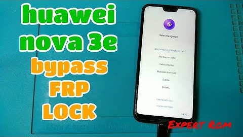 Bypass FRP Lock Google Account Huawei Nova 3e(ANE-LX2) Android 8.0
