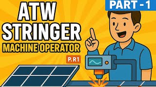 Solar module | stringer operation | Manufacturing| Atw Stringer| kaise operate kare | Ts