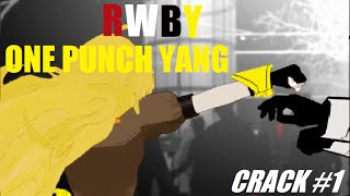 RWBY CRACK #1 - One Punch Yang