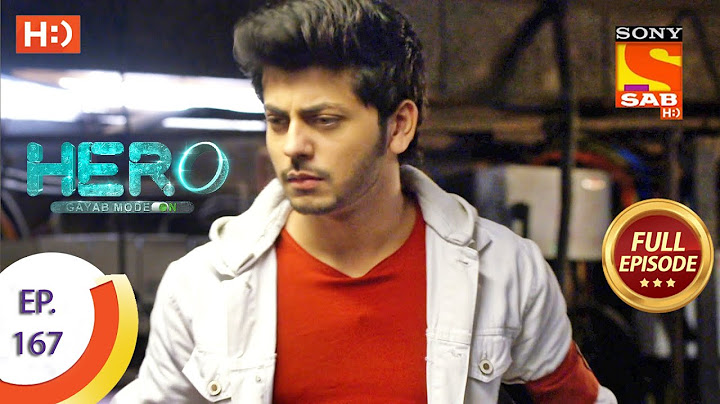 Hero - Gayab Mode On - Ep 167 - Full Episode - 30th July, 2021