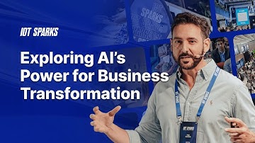 Exploring AI’s Power for Business Transformation│ Fer Guirao│IoT SPARKS 2025