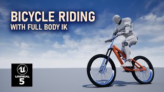 Unreal Engine 5 - Bicycle Riding System with Full Body IK [part 1]