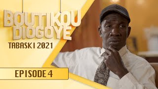 Boutikou Diogoye - Tabaski 2021 - Episode 4