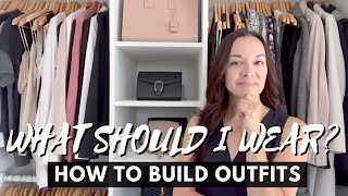 6 Steps To Building An Outfit From Your Closet