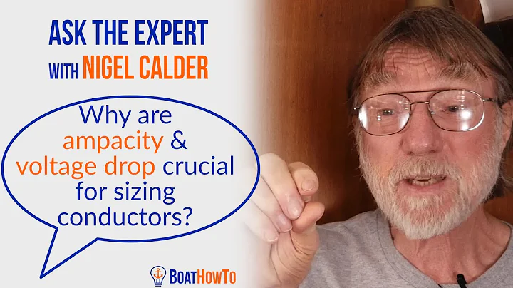 Voltage Drop & Ampacity: How to Size Conductors on Your Boat | Ask The Expert with NIGEL CALDER