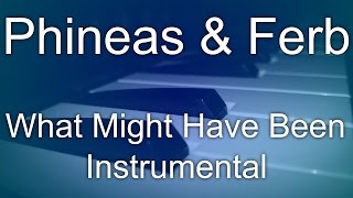 Download lagu Phineas & Ferb - What might have been (instrumental)