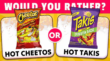 Would You Rather...? Snacks & Junk Food Edition