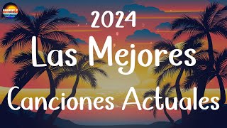 Las Mejores Canciones Actuales 2024 | Don Omar, Luis Fonsi, Xavi