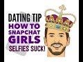 How To Flirt With Girls On Snapchat - Snapchat Tips - DON'T SEND SELFIES 