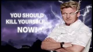 Gordon Ramsay - “Young Man! KYS!”