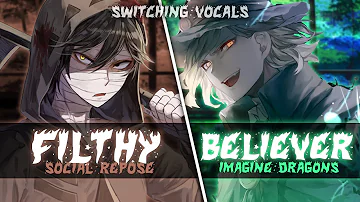 ◤Nightcore◢ ↬ F𝔦lthy Bel𝔦ever [Switching Vocals | Mashup]