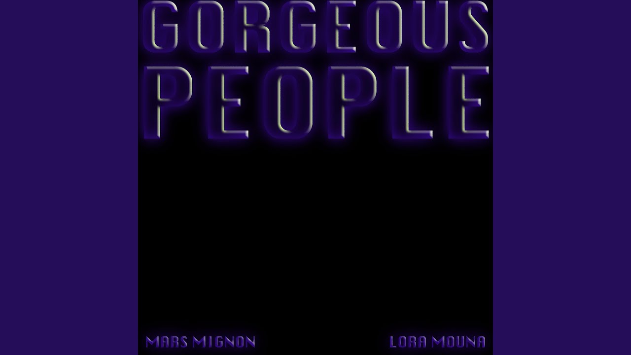 Watch Gorgeous People (feat. Lora Mouna) on YouTube