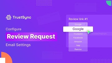 Get Started with TrustSync: How to Configure Review Request Email Settings?