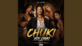 Chuki Soy Chuki (feat. JR Leiby)