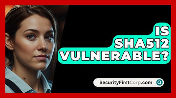 Is SHA512 Vulnerable? - SecurityFirstCorp.com
