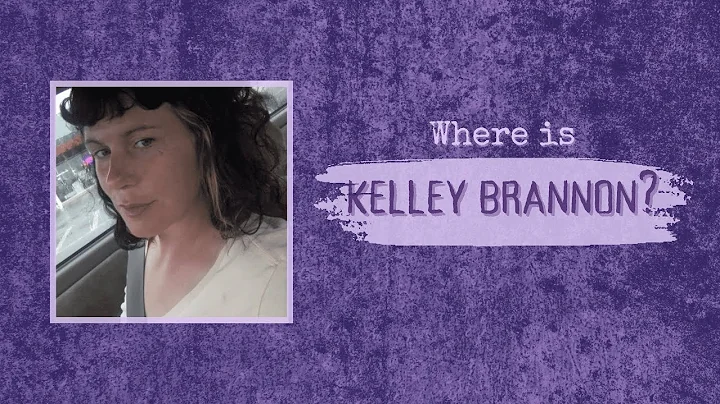 Where is Kelley Brannon? | Disappeared from a mote...