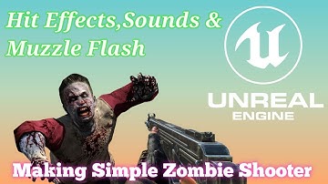 (हिन्दी)Making Simple Zombie Shooter(Hit Effects , Sounds & Muzzle Flash)@UnrealEngine @iamsince1998