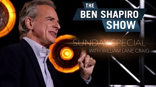 William Lane Craig | The Ben Shapiro Show Sunday Special Ep. 50