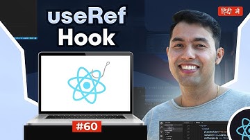 #61: useRef Hook in React to manage DOM elements and State easily