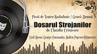 Dosarul Strojanilor - Claudiu Cristescu | Teatru pe Vinil