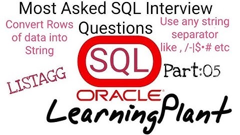 Convert Row Of Data into String with any Separator | Part 05 | Oracle SQL | LISTAGG Aggregate FuncN
