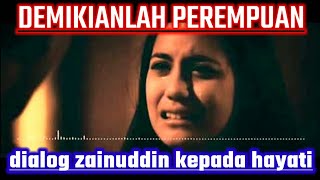 Mengharukan. Curahan hati zainuddin kepada hayati karena sakit hati.. Puisi yang menggugah.