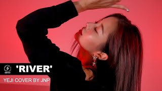 'River' ITZY YEJI예지 COVER BY JNP l #SOULFLOWBKK