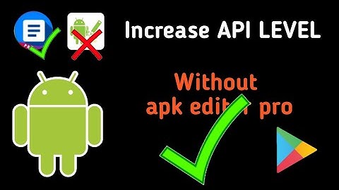 Increase Api level in Sketchware project (without Apk editor pro)