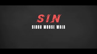 Sidhu Moose Wala - Sin | The Kidd | Lyrics Video | Latest Punjabi Song
